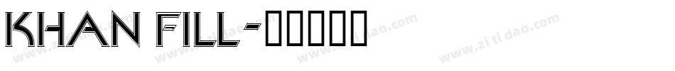 KHAN FILL字体转换